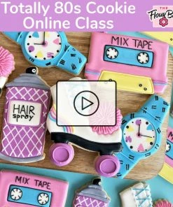 The Flour Box Totally 80s Cookie Decorating Class Recording With Optional Kit Classes