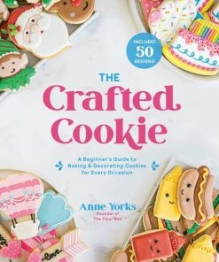 PageStreet And MacMillan The Crafted Cookie, By Anne Yorks
