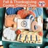The Flour Box Fall/Thanksgiving Online Decorating Class Recording With Optional Kit 1 The Flour Box Fall/Thanksgiving Online Decorating Class Recording With Optional Kit
