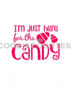 Cookie Countess I'm Just Here For The Candy Stencil Stencils