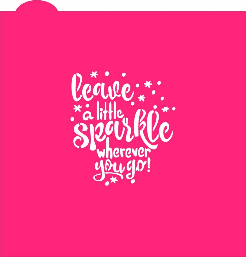 Cookie Countess Stencils Leave A Little Sparkle Wherever You Go! Stencil 3 Cookie Countess Stencils Leave A Little Sparkle Wherever You Go! Stencil