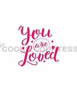 Cookie Countess You Are Loved Stencil Stencils