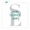 Stencil Expression You're Tee-rrific Dad SE Stencil Stencils