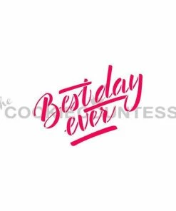 Cookie Countess Stencils Best Day Ever Stencil