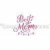 Cookie Countess Best Mom Ever Stencil Stencils