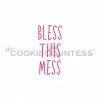 Bless This Mess Stencil Cookie Countess 2 Bless This Mess Stencil Cookie Countess