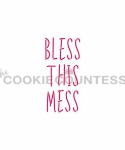 Bless This Mess Stencil Cookie Countess