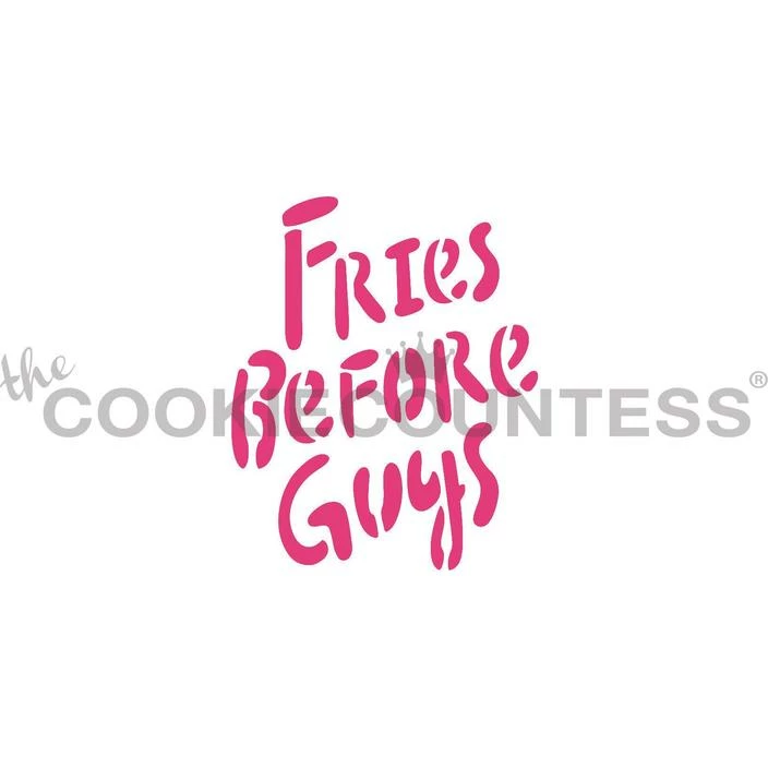 Cookie Countess Stencils Fries Before Guys Stencil 3 Cookie Countess Stencils Fries Before Guys Stencil