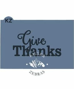 Killer Zebras Give Thanks KZ Stencil