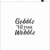 Cookie Countess Gobble Til You Wobble Stencil