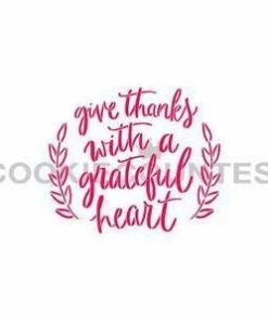 Cookie Countess Give Thanks With Grateful Heart Stencil Stencils
