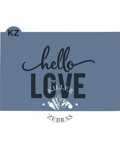 Killer Zebras Hello Love KZ Stencil