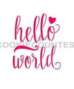 Cookie Countess Hello World Stencil Stencils