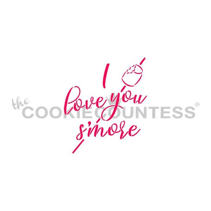I Love You S'more Stencil Cookie Countess Stencils 3 I Love You S'more Stencil Cookie Countess Stencils