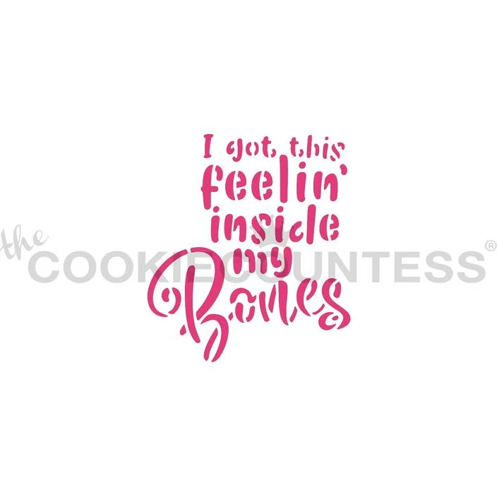 Cookie Countess I Got This Feeling Inside My Bones Stencil 3 Cookie Countess I Got This Feeling Inside My Bones Stencil