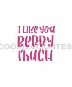 Cookie Countess I Like You Berry Much Stencil Stencils