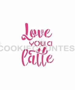 Cookie Countess Love You A Latte Stencil