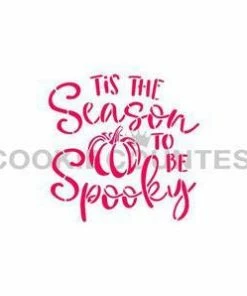 Cookie Countess Stencils Tis The Season To Be Spooky Stencil