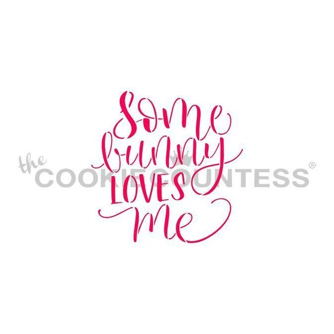 Cookie Countess Stencils Some Bunny Loves Me Stencil 3 Cookie Countess Stencils Some Bunny Loves Me Stencil