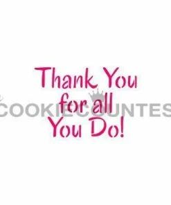 Cookie Countess Stencils Thank You For All You Do Stencil
