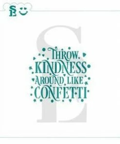 Stencil Expression Stencils Throw Kindness Around Like Confetti SE Stencil