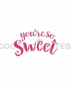 Cookie Countess You're So Sweet Stencil Stencils